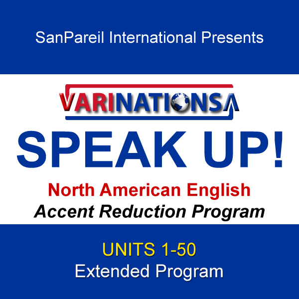 SPEAK UP! - Accent Reduction - Extended Program - UNITS 1-50