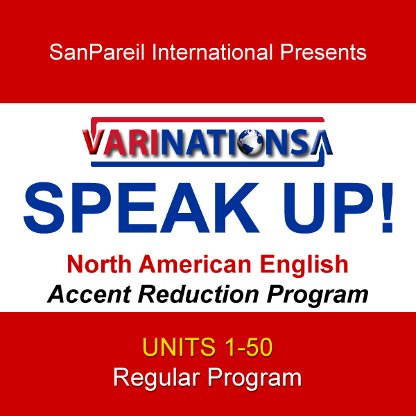 SPEAK UP! - Accent Reduction - Regular Program - UNITS 1-50